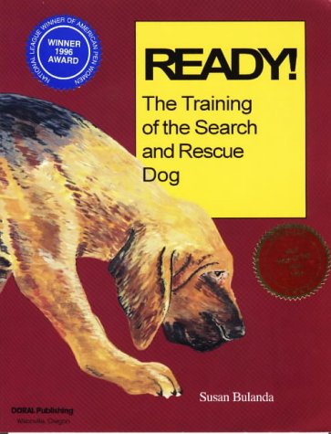 Stock image for Ready! the Training of the Search and Rescue Dog for sale by BooksRun