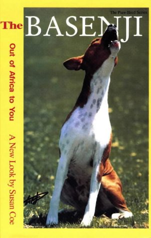 Stock image for The Basenji: Out of Africa to You A New Look for sale by Bingo Books 2