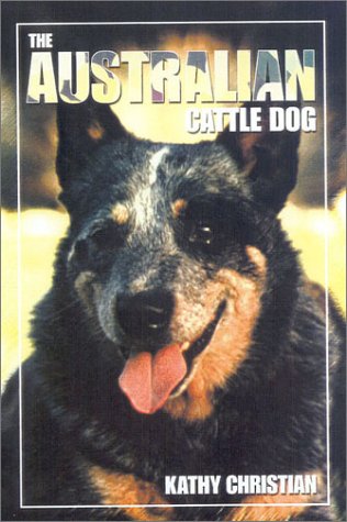 9780944875650: The Australian Cattle Dog