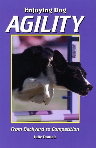 9780944875834: Enjoying Dog Agility: From Backyard to Competition