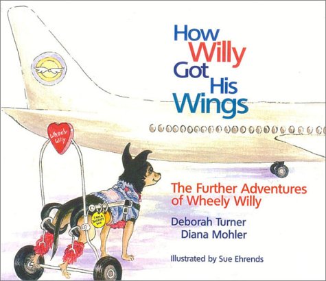 Stock image for How Willy Got His Wings: The Continuing Adventures of Wheely Willy for sale by Wonder Book