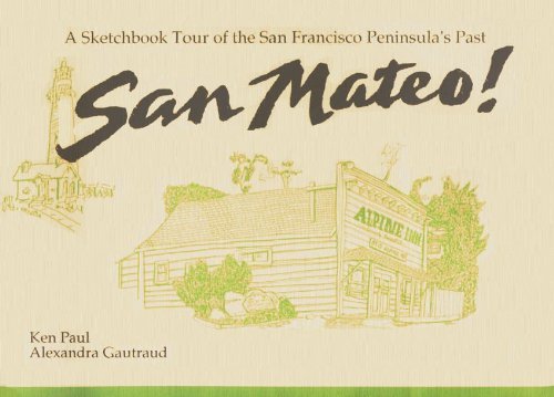 9780944879030: San Mateo! A sketchbook tour of the San Francisco Peninsula's [Paperback] by ...