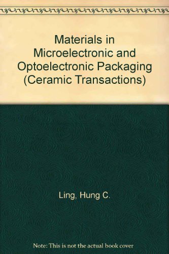 Imagen de archivo de Materials in Microelectronic and Optoelectronic Packaging. Ceramic Transactions Volume 33 a la venta por Zubal-Books, Since 1961