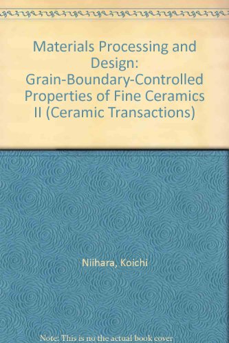 Imagen de archivo de Materials Processing And Design II. Ceramic Transactions Volume 44 a la venta por Zubal-Books, Since 1961