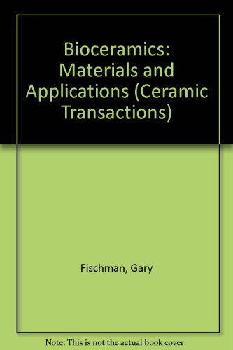 Imagen de archivo de Bioceramics: Materials and Applications. Ceramic Transactions Volume 48 a la venta por Zubal-Books, Since 1961