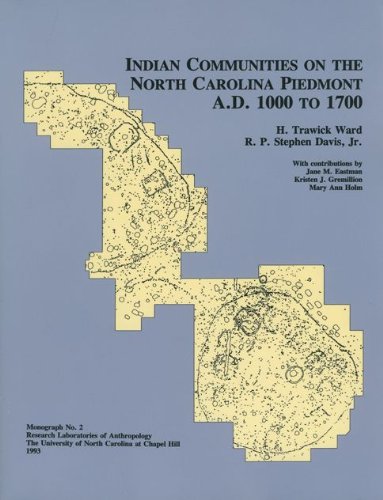 Beispielbild fr Indian Communities on the North Carolina Piedmont, A.D. 1000 to 1700 (Monographs/Research Laboratories of Anthropology, University of North Carolina,) zum Verkauf von dsmbooks