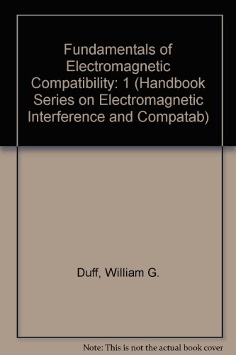 Beispielbild fr A Handbook Series on Electromagnetic Interference and Compatibility, Vol. 1: Fundamentals of Electromagnetic Compatibility zum Verkauf von Moe's Books