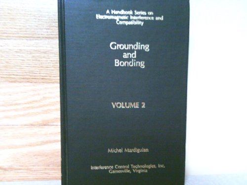 Beispielbild fr Grounding and Bonding (Handbook Series on Electromagnetic Interference and Compatibility, Volume 2) zum Verkauf von SecondSale