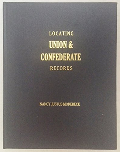Beispielbild fr Locating Union and Confederate Records : A Guide to the Most Commonly Used Civil War Records of the National Archives and Family History Library zum Verkauf von Better World Books