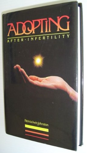 Stock image for Adopting After Infertility for sale by ThriftBooks-Dallas
