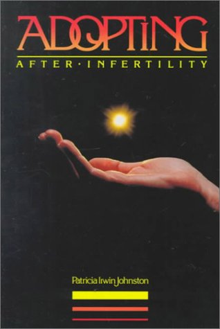 9780944934104: Adopting After Infertility