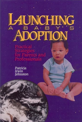 Stock image for Launching a Baby's Adoption: Practical Strategies for Parents and Professionals for sale by HPB-Diamond