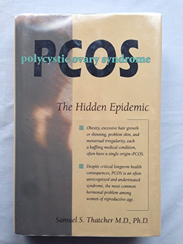 Stock image for Pcos: Polycystic Ovary Syndrome : The Hidden Epidemic for sale by Your Online Bookstore