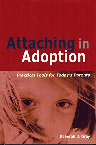 Stock image for Attaching in Adoption: Practical Tools for Today's Parents for sale by Concordia Books