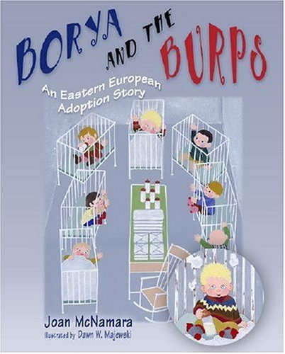 Stock image for Borya and the Burps : An Eastern European Adoption Story for sale by Better World Books