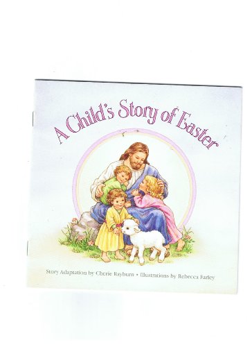 Beispielbild fr A child's story of Easter zum Verkauf von Once Upon A Time Books