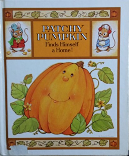 Beispielbild fr Patchy Pumpkin finds himself a home! zum Verkauf von ThriftBooks-Atlanta