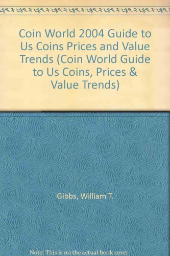 Imagen de archivo de Coin World 2004 Guide to Us Coins Prices and Value Trends (Coin World Guide to Us Coins, Prices & Value Trends) a la venta por Bookmans