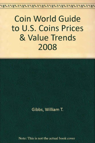 Beispielbild fr Coin World Guide to U.S. Coins Prices & Value Trends 2008 zum Verkauf von Half Price Books Inc.