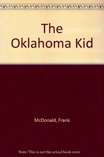 The Oklahoma Kid (9780944957011) by McDonald, Frank