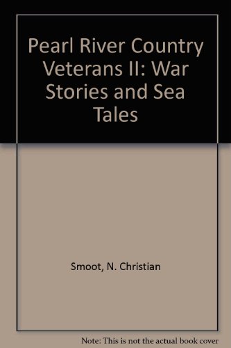Stock image for Pearl River Country Veterans II: War Stories and Sea Tales for sale by HPB-Red