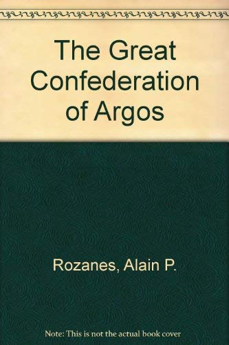 Beispielbild fr The Great Confederation Of Argos zum Verkauf von Willis Monie-Books, ABAA