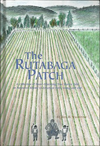 Beispielbild fr The rutabaga patch: A collection of heart-warming true stories told in narrative rhyme to entertain both young and old zum Verkauf von Goodwill Books