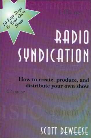 Beispielbild fr Radio Syndication : How to Create, Produce, and Distribute Your Own Show zum Verkauf von HPB-Red