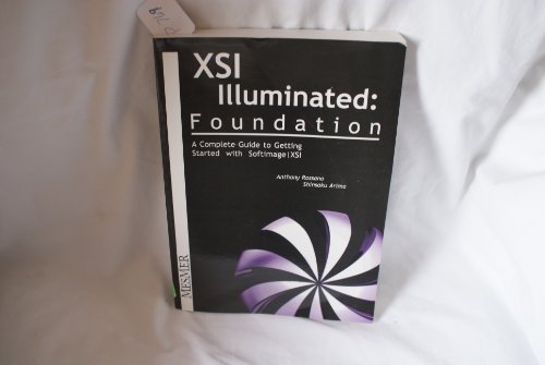 Imagen de archivo de XSI Illuminated : Foundation a la venta por HPB-Red