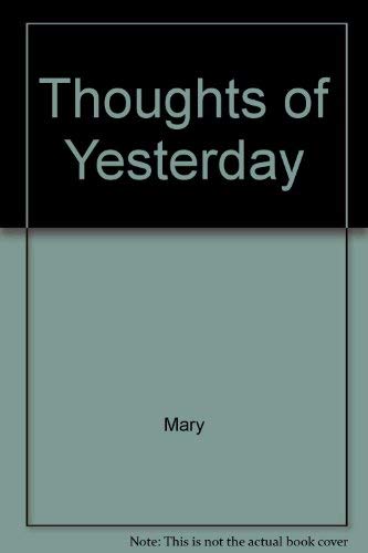 9780944958377: Thoughts of Yesterday