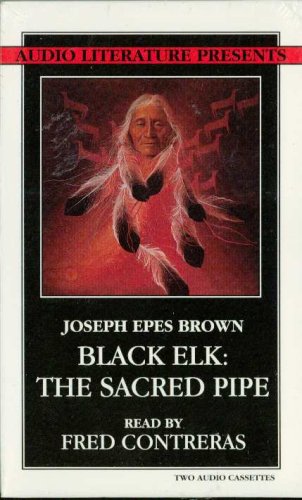 Black Elk: The Sacred Pipe (9780944993132) by Brown, Joseph Epes