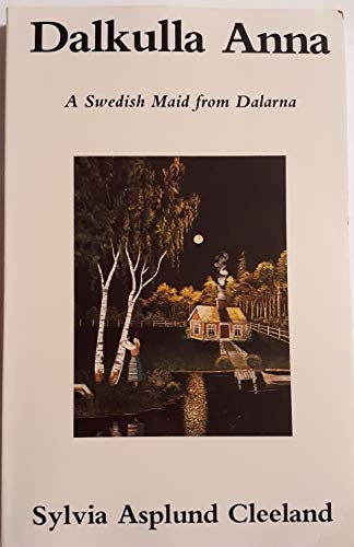 Dalkulla Anna; a Swedish maid from Dalarna