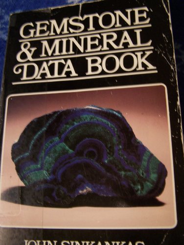 9780945005018: Gemstone and Mineral Data Book: A Compilation of Data,Recipes,Formulas and Instructions for the Mineralogist,Gemologist,Lapidary,Jeweler,Craftsman A