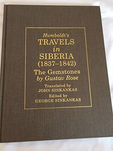 Stock image for Humboldt*s Travels in Siberia 1837-1842: The Gemstones by Gustav Rose for sale by dsmbooks