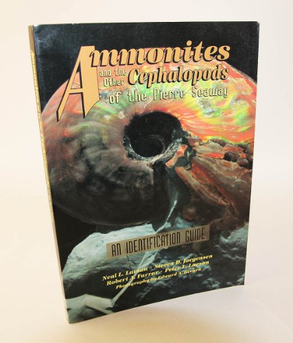 Stock image for Ammonites and the Other Cephalopods of the Pierre Seaway: Identification Guide for sale by Fact or Fiction