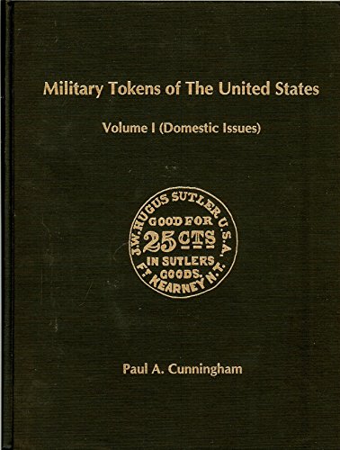 Beispielbild fr Military Tokens of the United States: Domestic Issues, Vol. 1 zum Verkauf von HPB-Red