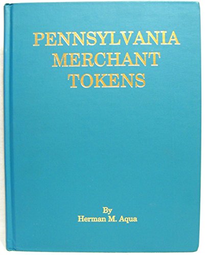 Beispielbild fr Pennsylvania Merchant Tokens zum Verkauf von Visible Voice Books