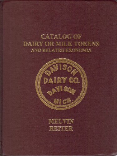 Beispielbild fr Catalog of Dairy or Milk Tokens and Related Exonumia zum Verkauf von Book Stall of Rockford, Inc.