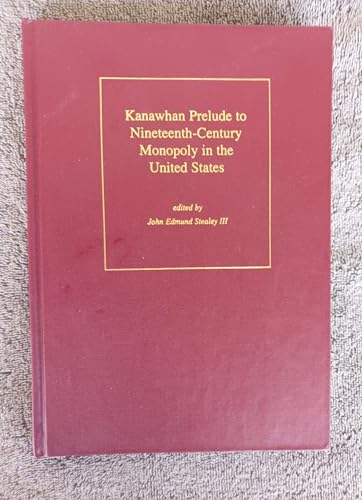9780945015192: Kanawhan Prelude to Nineteenth-Century Monopoly in the United States