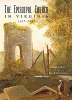 The Episcopal Church in Virginia 1607-2007 (9780945015284) by Jo Bond, Edward L. And Gunderson