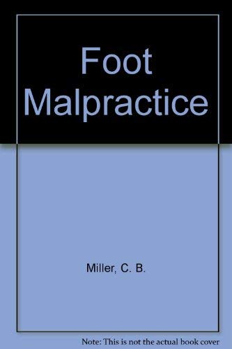 Stock image for Foot Malpractice for sale by Sessions Book Sales