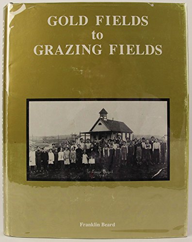 9780945037019: Gold Fields to Grazing Fields