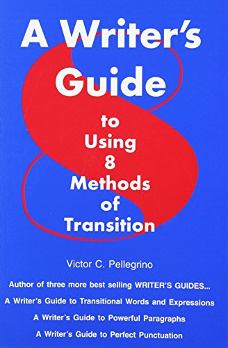 9780945045038: A Writer's Guide to Using Eight Methods of Transition