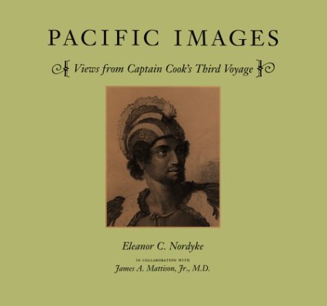 9780945048046: Pacific Images: Views from Captain Cook's Third Voyage