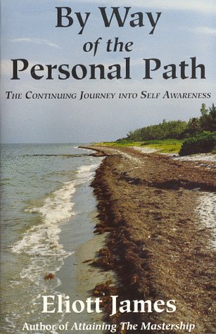 Imagen de archivo de By Way of the Personal Path: The Continuing Journey into Self Awareness. a la venta por GF Books, Inc.