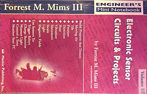Stock image for Electronic Sensor Circuits & Projects, Volume III (Engineer's Mini Notebook) for sale by SecondSale