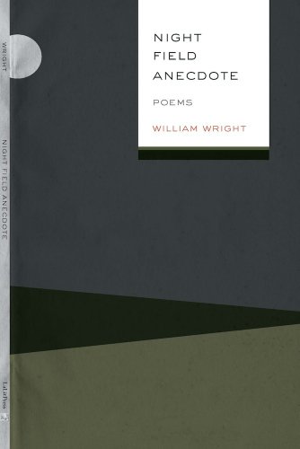 Night Field Anecdote (9780945083320) by William Wright