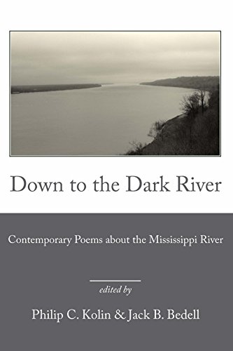 Stock image for Down to the Dark River: Contemporary Poems about the Mississippi River for sale by ThriftBooks-Dallas