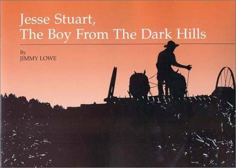 Stock image for Jesse Stuart: The Boy from the Dark Hills for sale by The Red Onion Bookshoppe