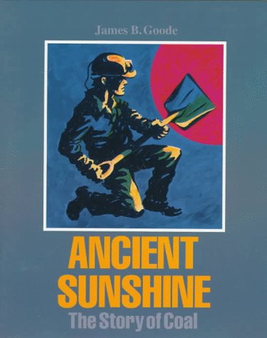 Stock image for Ancient Sunshine: The Story of Coal for sale by A Good Read, LLC